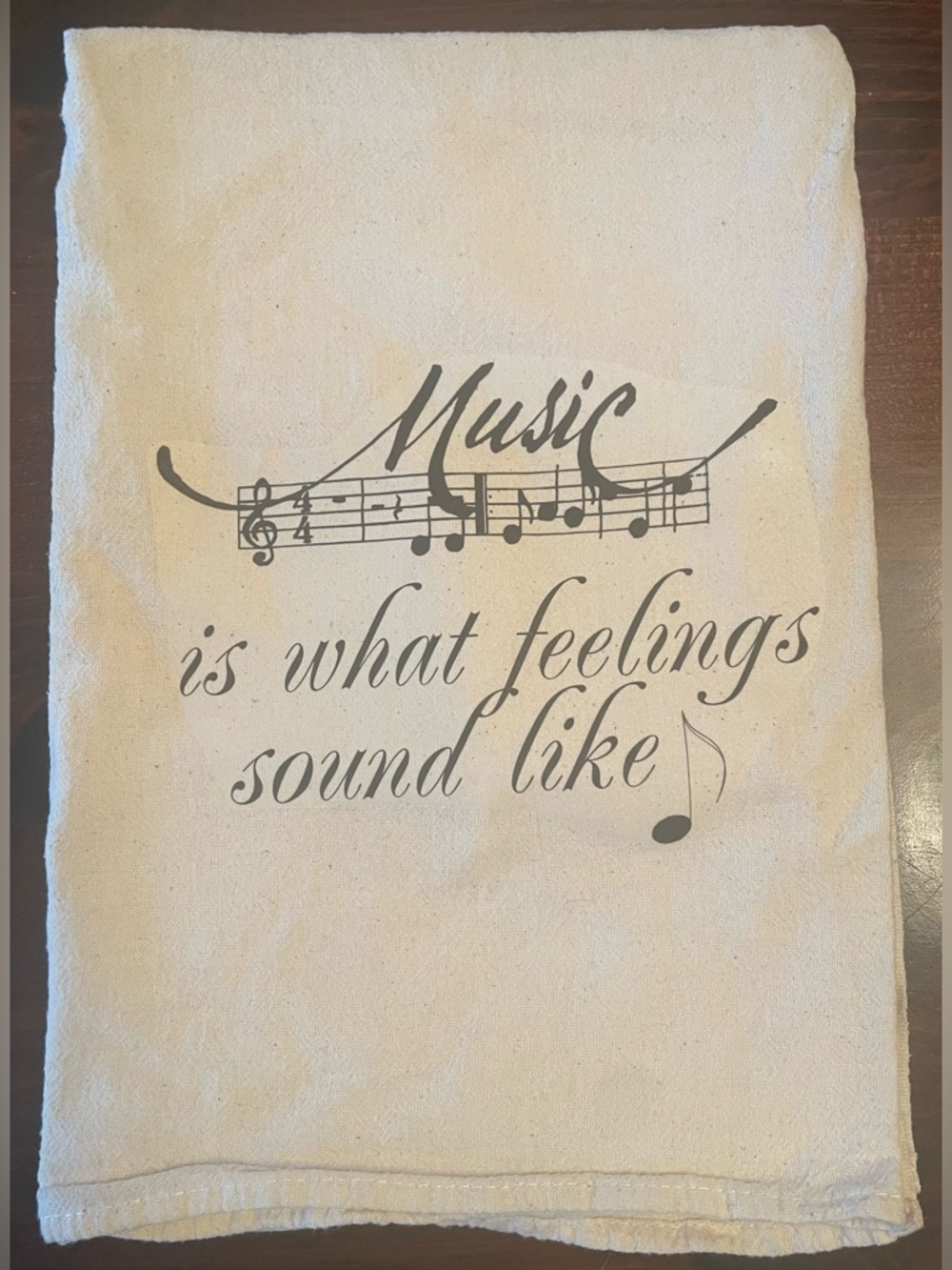 Flour Sack Kitchen Towel - “Music is what feeling sound like” (27”x 25”) - NEW